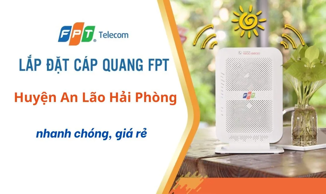 lắp mạng fpt an l&atilde;o hải ph&ograve;ng