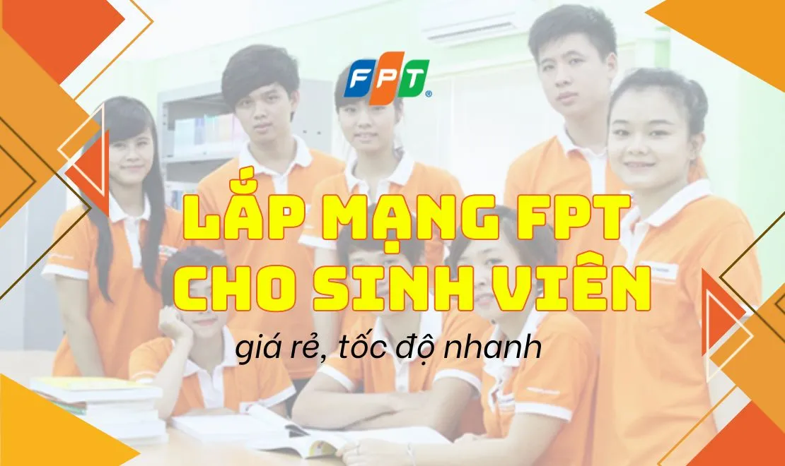 lắp mạng fpt cho sinh viên