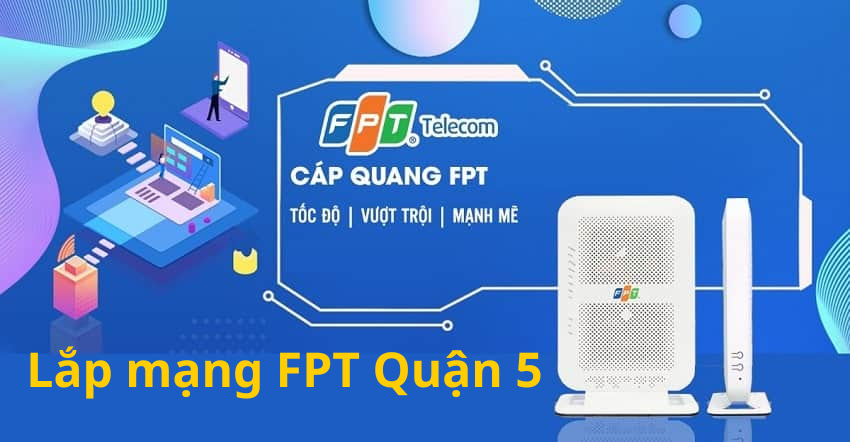 lắp mạng fpt quận 5