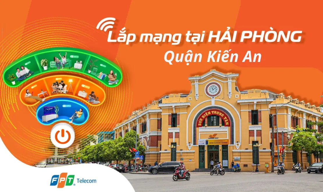 lắp mạng fpt kiến an hải ph&ograve;ng