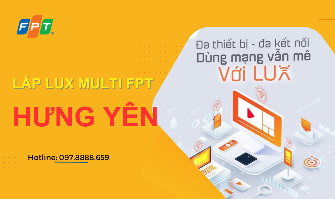 lux multi fpt tại hưng yên